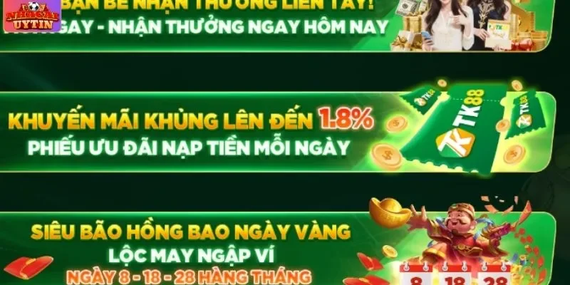Nhà cái uy tín tặng khuyến mãi khủng TK88