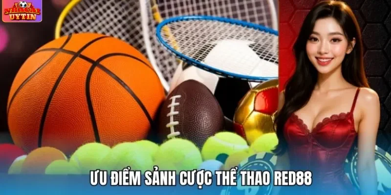 Tổng hợp các ưu điểm độc quyền nhà cái thể thao